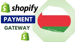 Shopify Payment Gateways In Oman HowTo Steps [upl. by Victorine210]