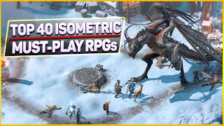 Top 40 Isometric RPGs You Should Play  ARPG Games [upl. by Kitarp337]