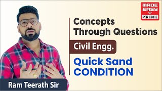 Quick Sand Condition  Concepts Through Questions  CE  By Ram Teerath Sir  Faculty MADE EASY [upl. by Gunilla]