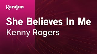 She Believes In Me  Kenny Rogers  Karaoke Version  KaraFun [upl. by Nered]