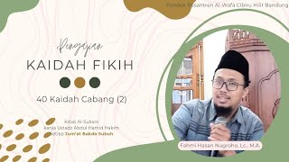 40 Kaidah Cabang 2 Kitab alSullam karya Ustadz Abdul Hamid Hakim [upl. by Natsirk]