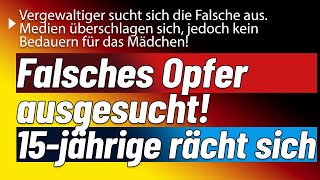 Minderjähriges Mädchen übt Rache nach Übergriff Deutsche Presse thematisiert nur die Vergeltung [upl. by Salvay]