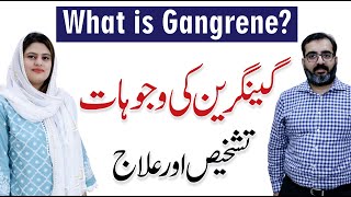 What is Gangrene Causes Diagnosis and its Treatment  Dr Usman Jamil with Dr Arooj Azam [upl. by Ennoitna]