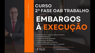 2 fase oab Trabalho  Embargos à Execução [upl. by Ahgem]