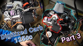 Digitizing a Carburetor Drive by Wire 125cc Hybrid Motor Part 3 [upl. by Quinta]