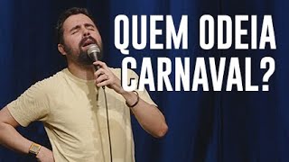 QUEM ODEIA CARNAVAL  STAND UP COMEDY  BRUNO COSTOLI [upl. by Buffum855]