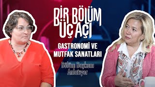 Bir Bölüm Üç Açı  Gastronomi ve Mutfak Sanatları Bölüm Başkanı [upl. by Eves]