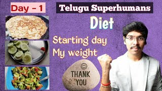 Day1 of Telugu Superhumans diet  1st day my weight and diet recipes in Weightloss [upl. by Sine]