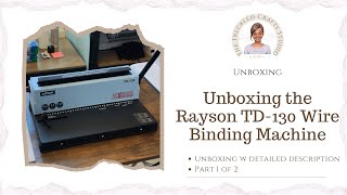 Unboxing Rayson TD130 Wire Binding Machine  Part One  Notebook Making [upl. by Petronella]