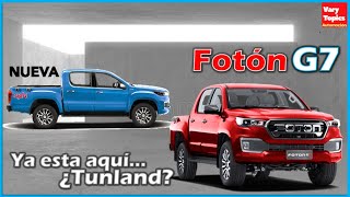 Nueva FOTON G7 Turbo 2022 Regresa la TUNLAND 4X4 Mejorada  Vary Topics [upl. by Grace]