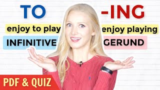 GERUND ing or INFINITIVE to  When amp How to Use them  Free PDF amp Quiz [upl. by Nylyrehc]