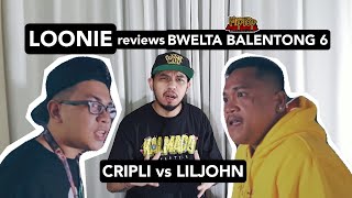 LOONIE  BREAK IT DOWN Rap Battle Review E25  BWELTA BALENTONG 6 CRIPLI vs LILJOHN [upl. by Golda]