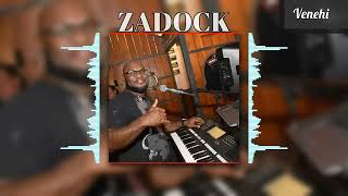 Zadock Venehi [upl. by Wyne]