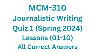 MCM310 Journalistic Writing Quiz 1 Spring 2024 Virtual University vu quiz 100 correct answers [upl. by Gaidano]