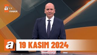 atv Ana Haber  19 Kasım 2024 [upl. by Maryjo]