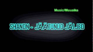 SHANON  Jäätunud Jäljed Music [upl. by Dlanar]