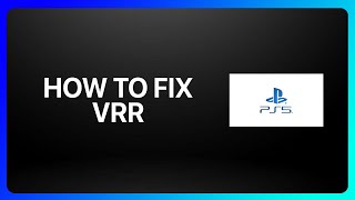 How To Fix Vrr On Ps5 Tutorial [upl. by Sabu]