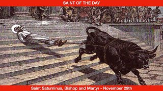 Saint Saturninus Bishop  November 29th [upl. by Stiruc]