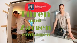 Innentüren einbauenTürzargen einbauen  Kann man das selber machen  DIY Selbstgemacht aber wie [upl. by Icnan54]