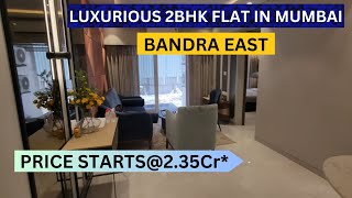 2 Bhk Flats In Mumbai Bandra East 📞8100293325  2 Bhk Luxury Flats In Mumbai  Starts235Cr Onw [upl. by Nenerb175]