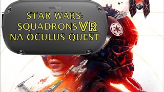 Star Wars Squadrons VR na Oculus Quest [upl. by Niwled657]