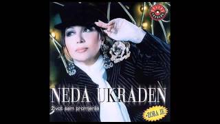 Neda Ukraden  Zora je remake  Audio 2002 HD [upl. by Jude]