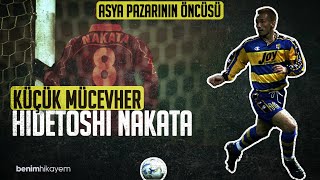 Hidetoshi NAKATA Hikayesi  Asya Futbolunu Değiştiren Adam  Futbolcu Hikayeleri [upl. by Harol13]