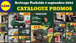 catalogue LIDL parkside du 4 septembre 2024 ✅ Arrivage bricolage parkside 🔥 Promos deals SilverCrest [upl. by Mcgannon]