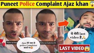 Puneetsupar Police Complaint Against Ajaz khan 😱 Ajaz khan Last Video Controversy Rajveer Fitness [upl. by Quartus]