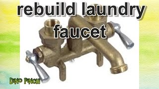 Rebuild Laundry Sink Faucets [upl. by Naamana]