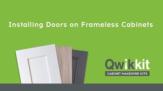 Qwikkit Installing Doors on a Frameless Cabinet [upl. by Campball]