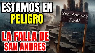 ESTAMOS EN PELIGRO  La Falla de San Andres [upl. by Deevan]