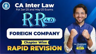 11 Foreign Company Companies Incorporated Outside India Rapid Revision CA Inter Law Jan25 amp May25 [upl. by Postman]