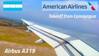 American Airlines A319 takeoff Comayagua Honduras 🇭🇳 [upl. by Akilegna]