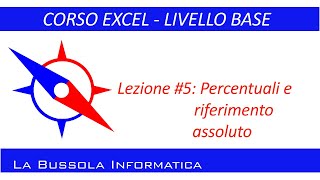 Lezione5  Corso Microsoft Excel  Le percentuali e il riferimento assoluto [upl. by Sorilda]