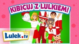 Kibicuj z Lulkiem ⚽️Piosenki dla dzieci 🎵 Lulektv [upl. by Ekihc533]