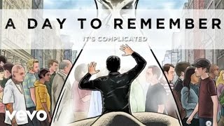 A Day To Remember  Its Complicated Audio [upl. by Aloz273]