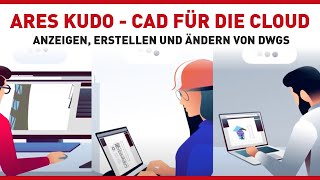 ARES Kudo  CAD für die Cloud  Anzeigen Erstellen und Ändern von DWGs [upl. by Lihcox524]