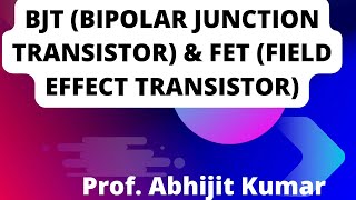 BJTBipolar Junction Transistor amp FETField Effect Transistor [upl. by Ray499]