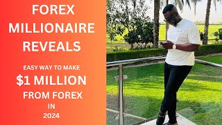 EASIEST WAY TO MAKE 1 MILLION IN FOREX IN 2024  STRATEGY REVEALED [upl. by Thilda]