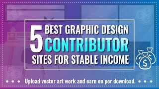 5 best graphic design contributor sites to earn stable income   Where to sell vector art work [upl. by Osborn]