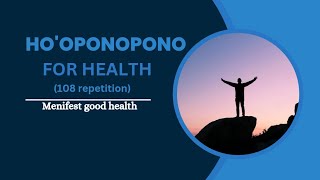 Hooponopono for health powerfulHoponoponoprayer 108repetition Shivshakti28b [upl. by Toby873]