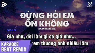 Đừng Hỏi Em Ổn Không Karaoke Remix  Diệu Vân x H2K  Giá Như Đời Làm Gì Có Giá Như Karaoke Remix [upl. by Ennairod]