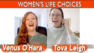 Womens Life Choices A Discussion with Tova Leigh [upl. by Assecnirp814]