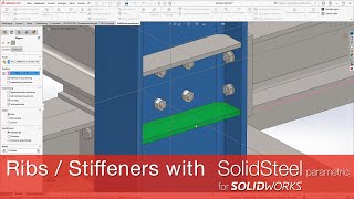 Steel design Ribs  Stiffeners in SOLIDWORKS with SolidSteel parametric [upl. by Ahsiened]