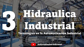 HIDRÁULICA INDUSTRIAL  Curso de Automatizacion Industrial 3 [upl. by Odrarebe981]