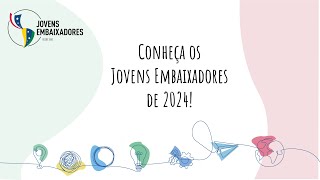 Conheça os Jovens Embaixadores de 2024 [upl. by Einnus]