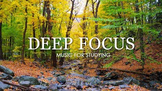 Deep Focus Music To Improve Concentration  12 Hours of Ambient Study Music to Concentrate 716 [upl. by Letney508]