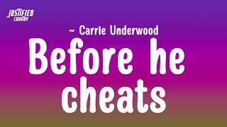 Before He Cheats  Carrie Underwood Lyrics [upl. by Claiborne]