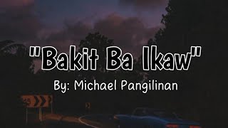 Michael Pangilinan  BAKIT BA IKAW Karaoke Version [upl. by Norward]